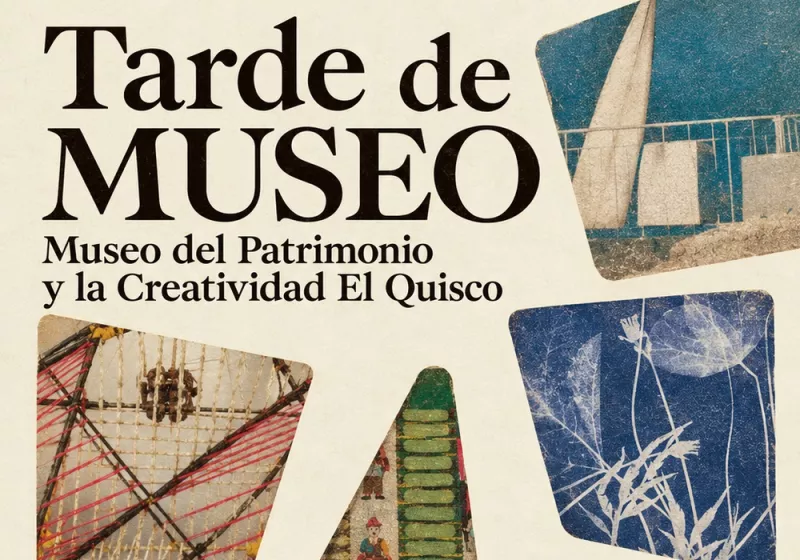 Tarde de Museo en el Museo del Patrimonio y la Creatividad de El Quisco -MUPAQ-