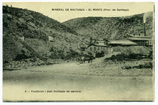 MINERAL DE NALTAGUA, EL MONTE FUNDICION
