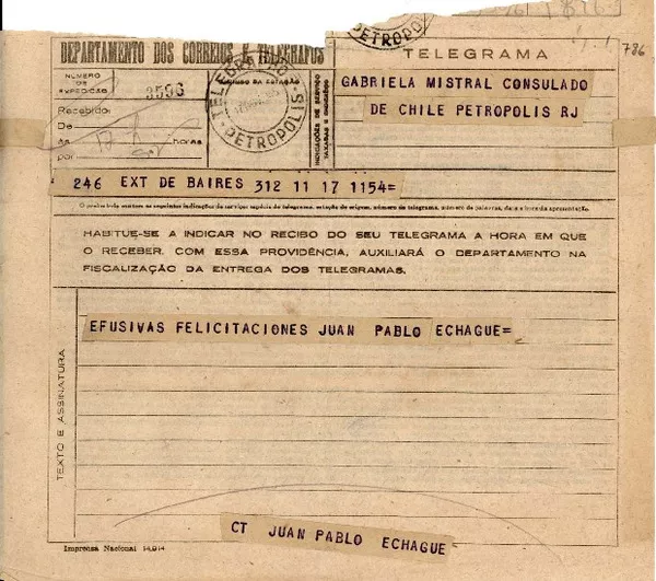 Telegrama [1945 nov. 17], B. Aires, [Argentina] [a] Gabriela Mistral, Consulado de Chile, Petrópolis, R.J.  [manuscrito] Juan Pablo Echagüe.