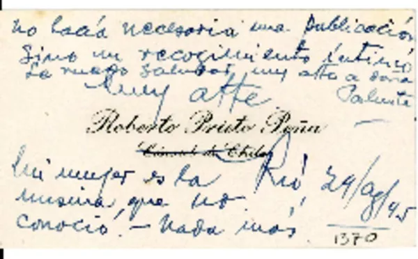 [Tarjeta] 1945 ago. 29, Río [de Janeiro], [Brasil] [a] Gabriela [Mistral]  [manuscrito] Roberto Prieto Peña.