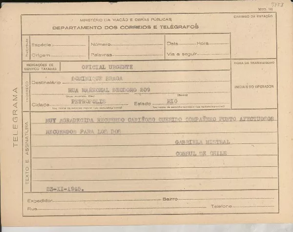 [Telegrama] 1945 nov. 23, [Brasil] [a] Dominique Braga, Petrópolis  [manuscrito] Gabriela Mistral.
