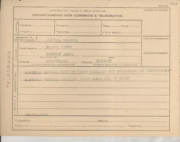 [Telegrama] 1945 nov. 23, [Brasil] [a] Raquel Saens, Montevideo, Uruguay  [manuscrito] Gabriela Mistral.