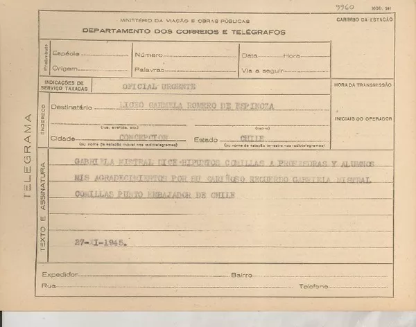 [Telegrama] 1945 nov. 27, [Brasil] [al] Liceo Carmela Romero de Espinoza, Concepción, Chile  [manuscrito] Gabriela Mistral.
