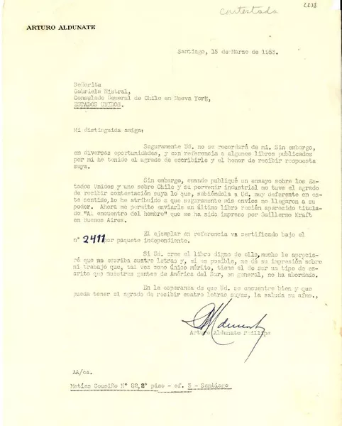 [Carta] 1953 mar. 15, Santiago, [Chile] [a] Gabriela Mistral, Consulado General de Chile en Nueva York, Estados Unidos  [manuscrito] Arturo Aldunate Phillips.