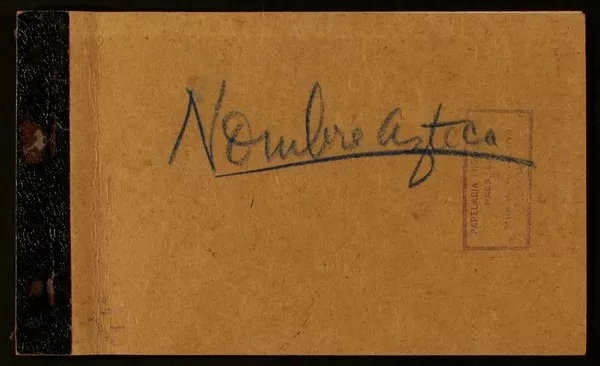 [Cuaderno] Nombre Azteca  [manuscrito] Gabriela Mistral.