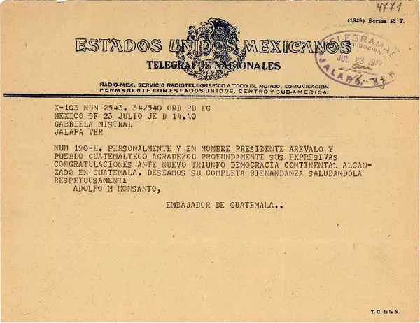 [Telegrama] 1949 jul. 23, México D.F. [a] Gabriela Mistral, Jalapa, Ver[acruz], [México]  [manuscrito] Adolfo M. Monsanto.