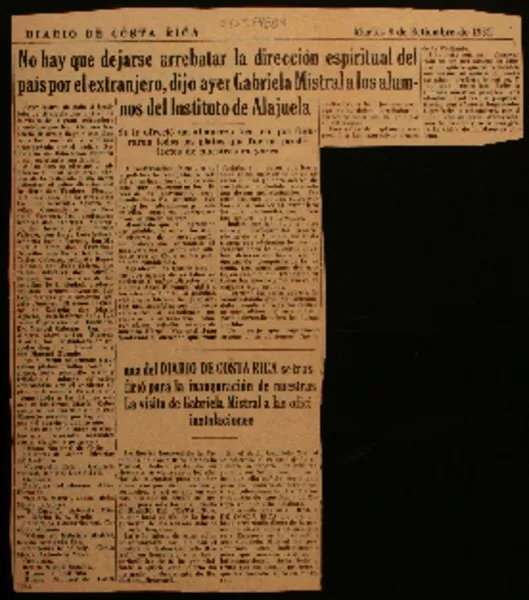 No hay que dejarse arrebatar la dirección espiritual del país por el extranjero, dijo ayer Gabriela Mistral a los alumnos del Instituto de Alojuela  [artículo]