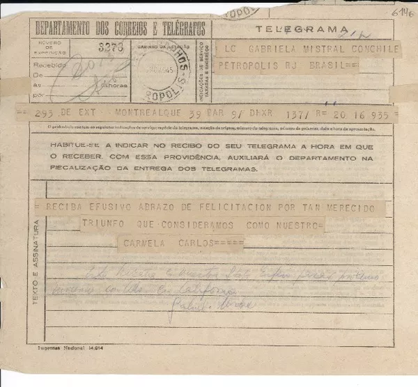 [Telegrama] 1945 nov. 16, Montreal [a] Gabriela Mistral, Petrópolis  [manuscrito] Carlos y Señora.