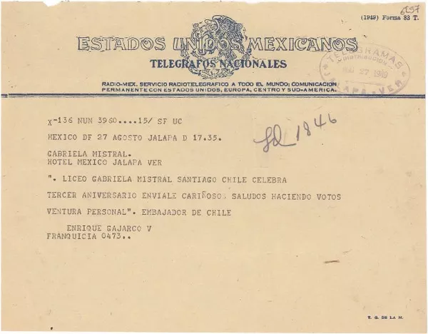 [Telegrama] 1949 ago. 27, México D.F. [a] Gabriela Mistral, Jalapa, Veracruz  [manuscrito] Enrique Gajardo V.