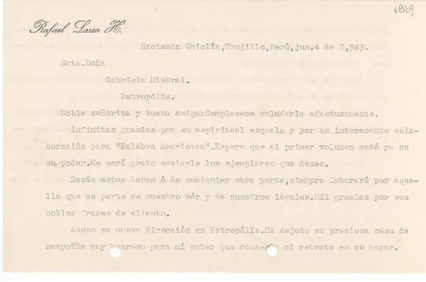 [Carta] 1943 jun. 4, Hacienda Chiclín, Trujillo, [Perú] [a] Gabriela Mistral, Petrópolis, [Brasil]  [manuscrito] Rafael Larco H.