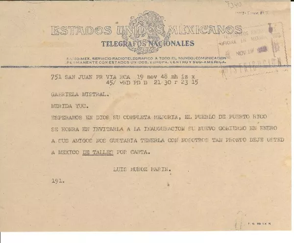 [Telegrama] 1948 nov. 19, San Juan, Puerto Rico [a] Gabriela Mistral, Mérida, Yuc[atán], [México]  [manuscrito] Luis Muñoz Marín.