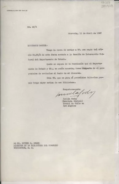[Oficio] N° 262, 1947 abr. 11, Monrovia, [Estados Unidos] [al] Dr. Luther H. Evans, Director de la biblioteca del Congreso, Washington, D. C.  [manuscrito] / Lucila Godoy.