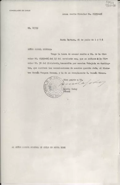 [Oficio] N° 4719, 1948 jul. 21, Santa Barbara, [EE.UU.] [al] Señor Cónsul General de Chile en Nueva York, [EE.UU.]  [manuscrito] / Lucila Godoy, Cónsul.