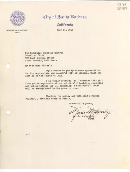[Carta] 1948 July 16, Santa Barbara, [Estados Unidos] [a] Honorable Gabriela Mistral, Consul of Chile, 729 East Anapamu street, Santa Barbara, California  [manuscrito] Norris Montgomery, Mayor.