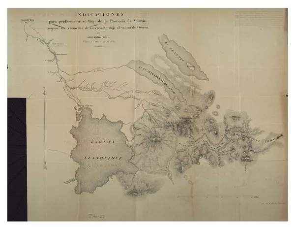 Indicaciones para perfeccionar el Mapa de la Provincia de Valdivia, según los recuerdos de un reciente viaje al volcán de Osorno  [material cartográfico] por Guillermo Döll.