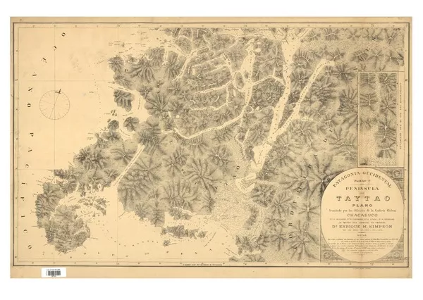 Patagonia occidental pliego 1° Península de Taytao [material cartográfico] : plano levantado por los Oficiales de la Corbeta Chilena "Chacabuco"... al mando del Capitán de Fragata Dn. Enrique M. Simpson en los años 1870-1871-1872.