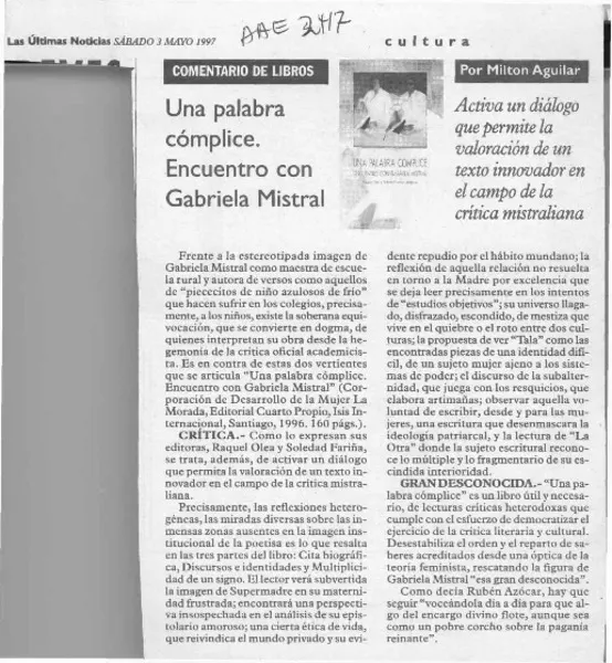 Una palabra cómplice, encuentro con Gabriela Mistral  [artículo] Milton Aguilar.