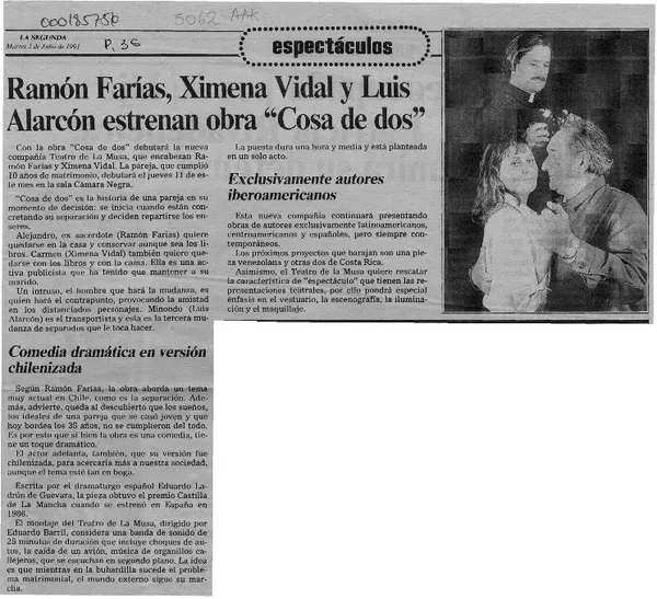 Ramón Farías, Ximena Vidal y Luis Alarcón estrenan obra "Cosa de dos"  [artículo].