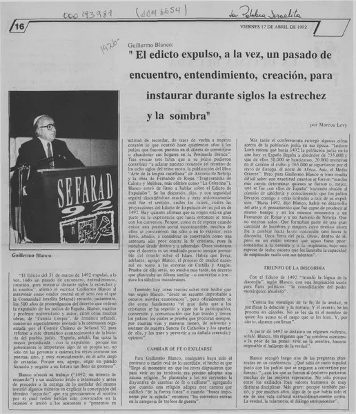 "El edicto expulsó, a la vez, un pasado de encuentro, entendimiento, creación, para instaurar durante siglos la estrechez y la sombra"  [artículo] Marcos Levy.