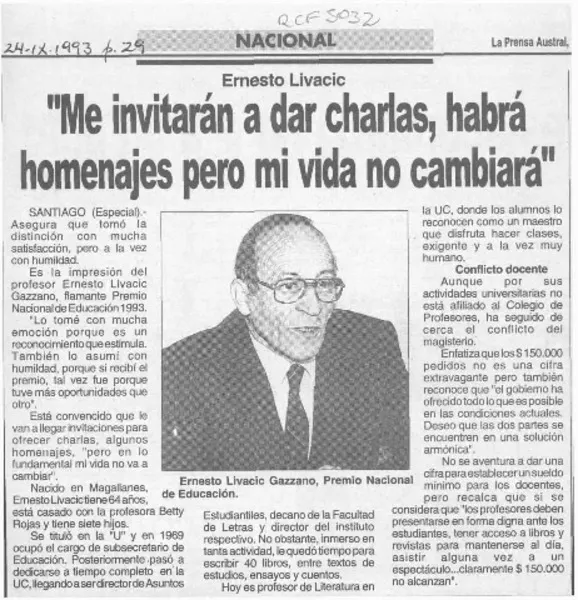 "Me invitarán a dar charlas, habrá homenajes pero mi vida no cmabiará"  [artículo].