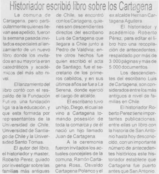 Historiador escribió libro sobre los Cartagena.  [artículo]