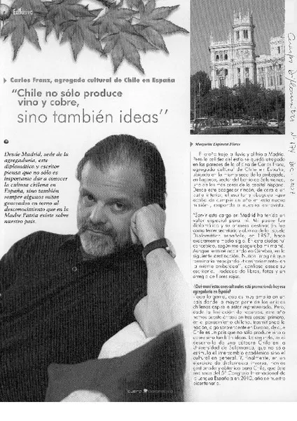 "Chile no sólo produce vino y cobre, sino también ideas" (entrevista)  [artículo] Margarita Espinoza Flores.