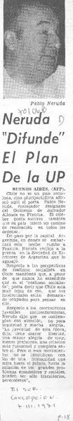 Neruda "difunde" el plan de la UP.  [artículo]