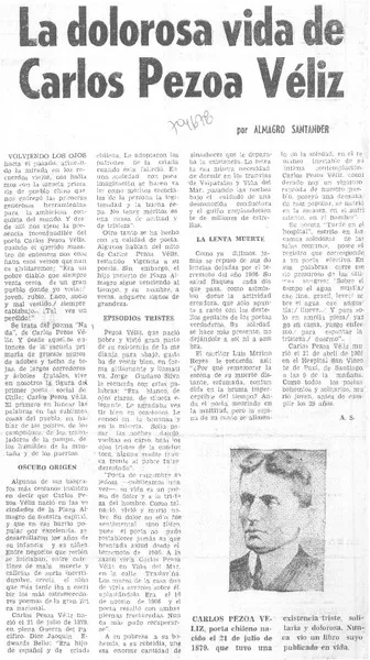La dolorosa vida de Carlos Pezoa Véliz  [artículo] Almagro Santander.
