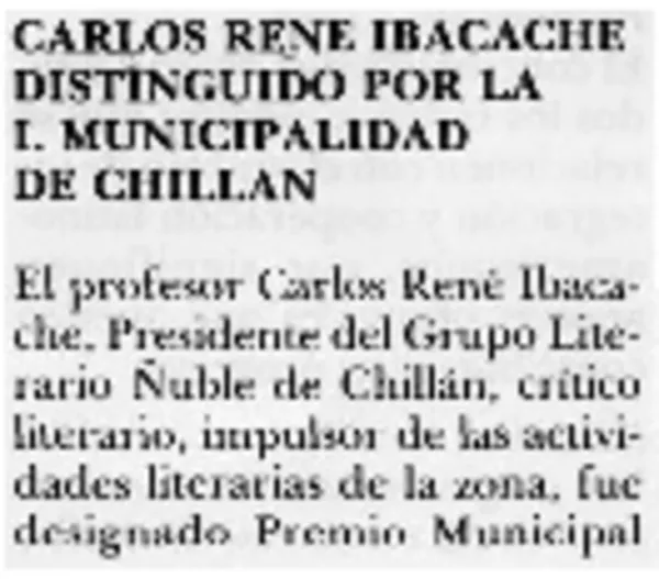Carlos René Ibacache, distinguido por la I. Municipalidad de Chillán.  [artículo]