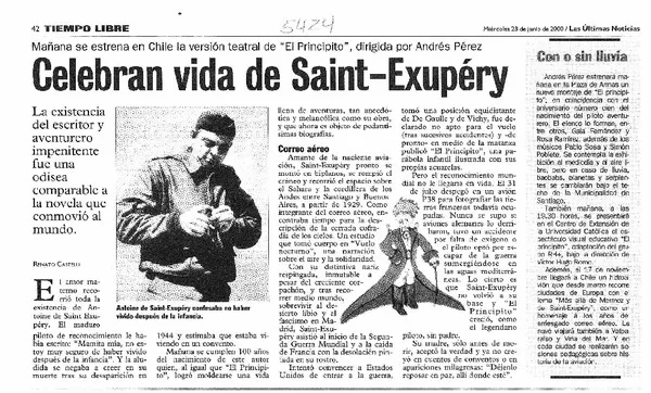 Celebran vida de Saint-Exupéry Manaña se estrena en Chile la vesión teatral de "El Principito", dirigida por Andrés Pérez [artículo] : Renato Castelli.