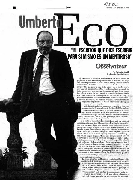 Umberto Eco, "el escritor que dice escribir para si mismo es un mentiroso"  [artículo] Catherine David.