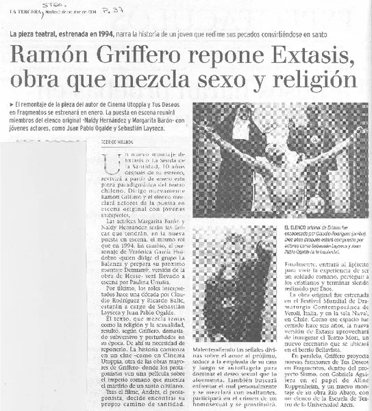 Ramón Griffero repone Éxtasis, obra que mezcla sexo y religión  [artículo] Rodrigo Miranda.