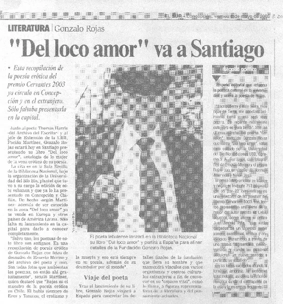 Literatura Gonzalo Rojas : "Del loco amor" va a Santiago  [artículo].