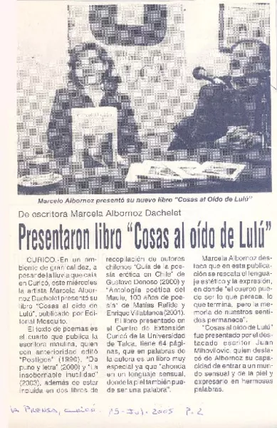 De escritora Marcela Albornoz Dachelet presentaron libro "Cosas al oído de Lulú"  [artículo]