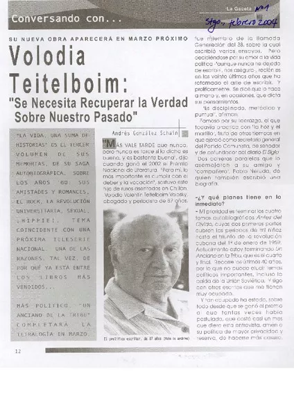 Volodia Teitelboim: "Se necesita recuperar la verdad sobre nuestro pasado"  [artículo] González Schaín, Andrés