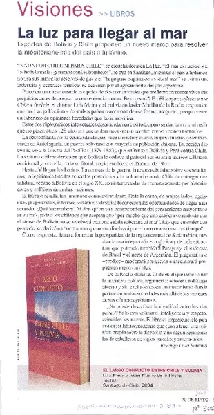 La luz para llegar al mar : expertos de Bolivia y Chile proponen un nuevo marco para resolver la mediterraneidad del pais antiplanico [artículo] Rodrigo Lara Serrano.