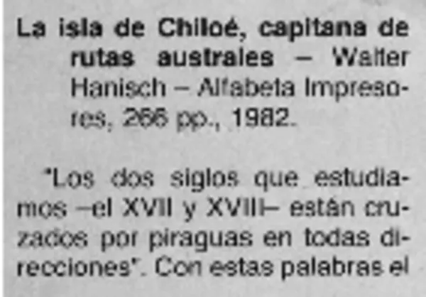 La isla de Chiloé, capitana de rutas australes  [artículo] F. J. C.