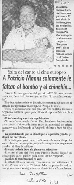 A Patricio Manns solamente le faltan el bombo y el chinchín...  [artículo] Patricio Manns.