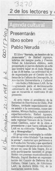 Presentarán libro sobre Pablo Neruda  [artículo].