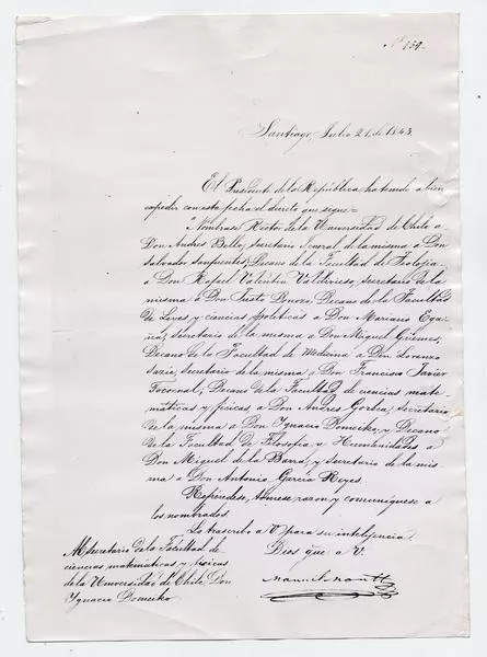 [Decreto del Presidente de la República, Manuel Bulnes, nombrando Rector de la Universidad de Chile, a Don Andrés Bello, y a los Decanos de facultad de la misma, fechado en julio 21 de 1843, dirigida Al Secretario de la Facultad de Ciencias Matemáticas y Físicas de la Universidad de Chile, Don Ignacio Domeyko y firmado por el Ministro de Justicia, Culto e Instrucción Pública, Sr. Manuel Montt]  [fotografía].