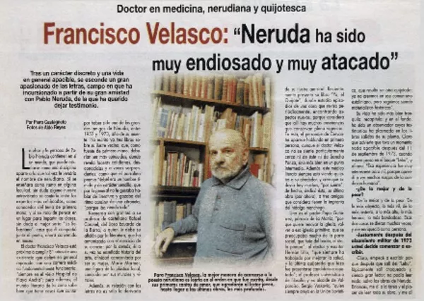 Francisco Velasco: "Neruda ha sido muy endiosado y muy atacado" [entrevistas] [artículo] : Piero Castagneto.