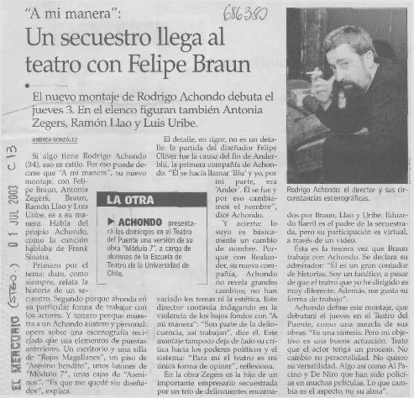 Un secuestro llega al teatro con Felipe Braun  [artículo] Andrea González.