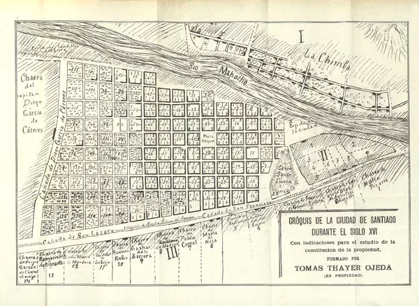 Cróquis de la ciudad de Santiago durante el siglo XVI con indicaciones para el estudio de la constitución de la propiedad [material cartográfico] : formado por Tomas Thayer Ojeda.