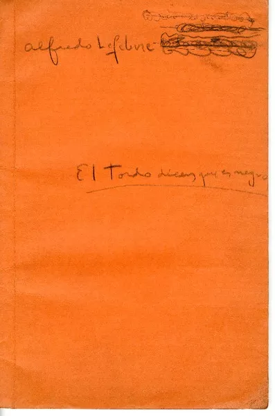 El tordo dicen que es negro  [manuscrito] Alfredo Lefebvre.