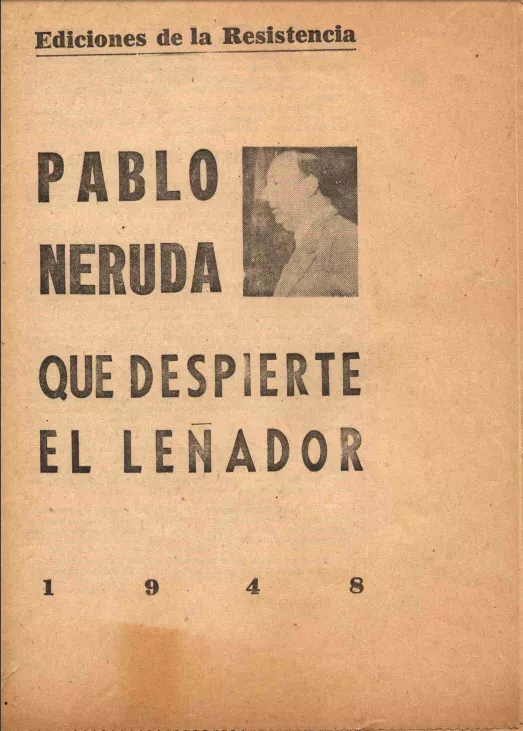 Que despierte el leñador Pablo Neruda.