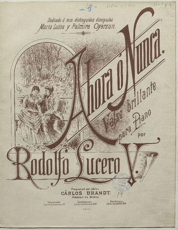 Ahora o nunca vals brillante para piano [música] : por Rodolfo Lucero V.