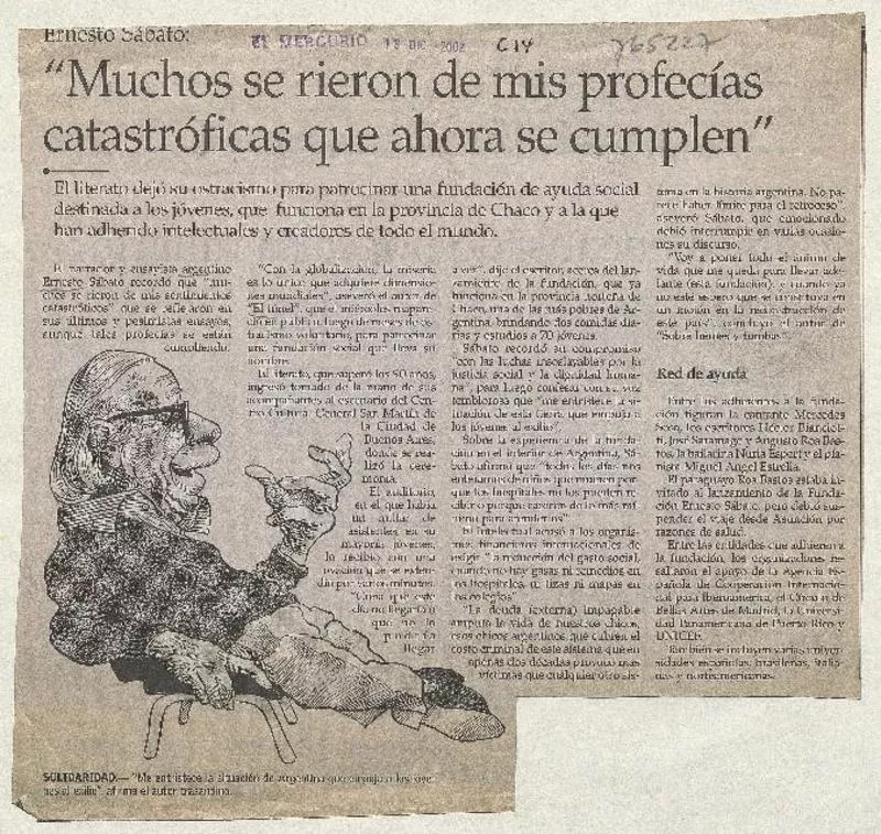 "Muchos se rieron de mis profecias catastróficas que ahora se cumplen"  [artículo]