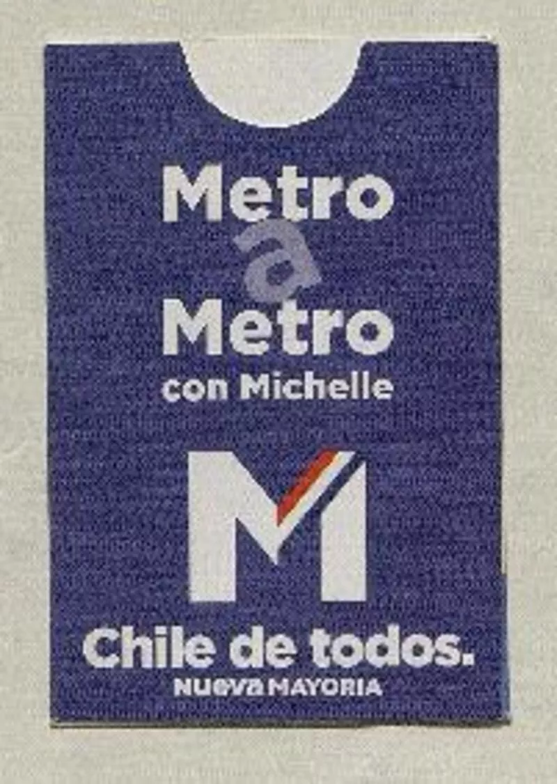 Metro a metro con Michelle Chile de todos : Nueva Mayoría. [estampa] :