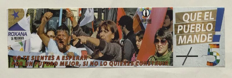 Que el pueblo mande no te sientes a esperar por un futuro mejor, si no lo quieres construir. [estampa] :