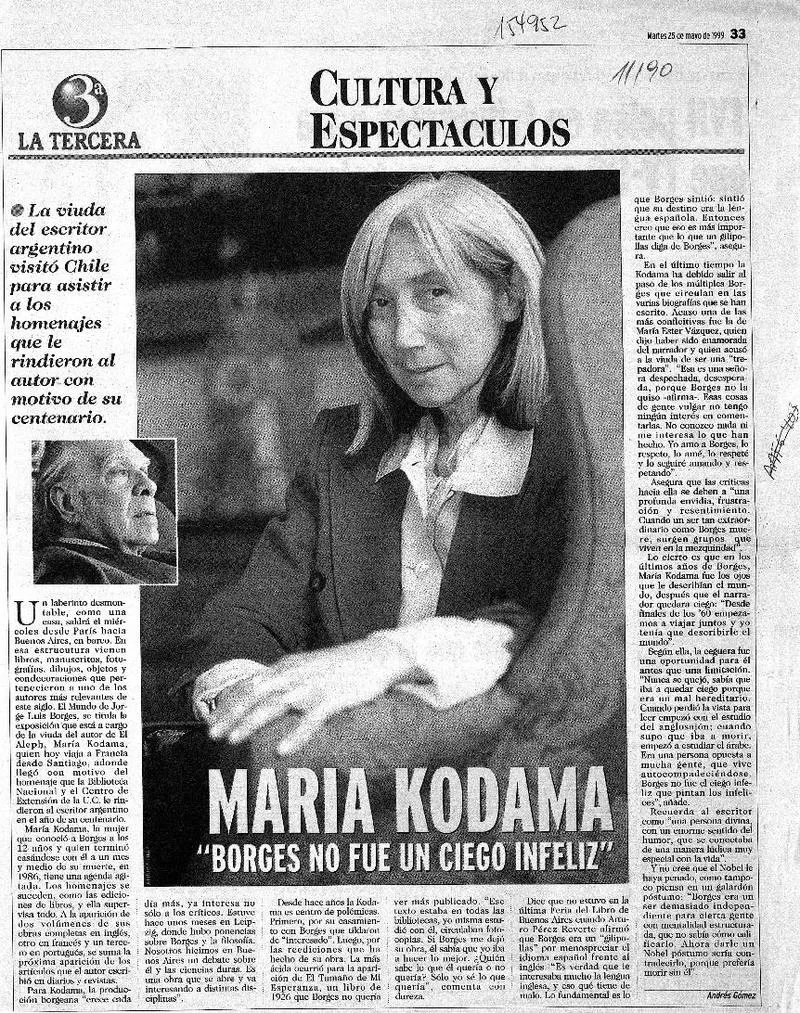 María Kodama : "Borges no fue un ciego infeliz"  [artículo] Andrés Gómez.